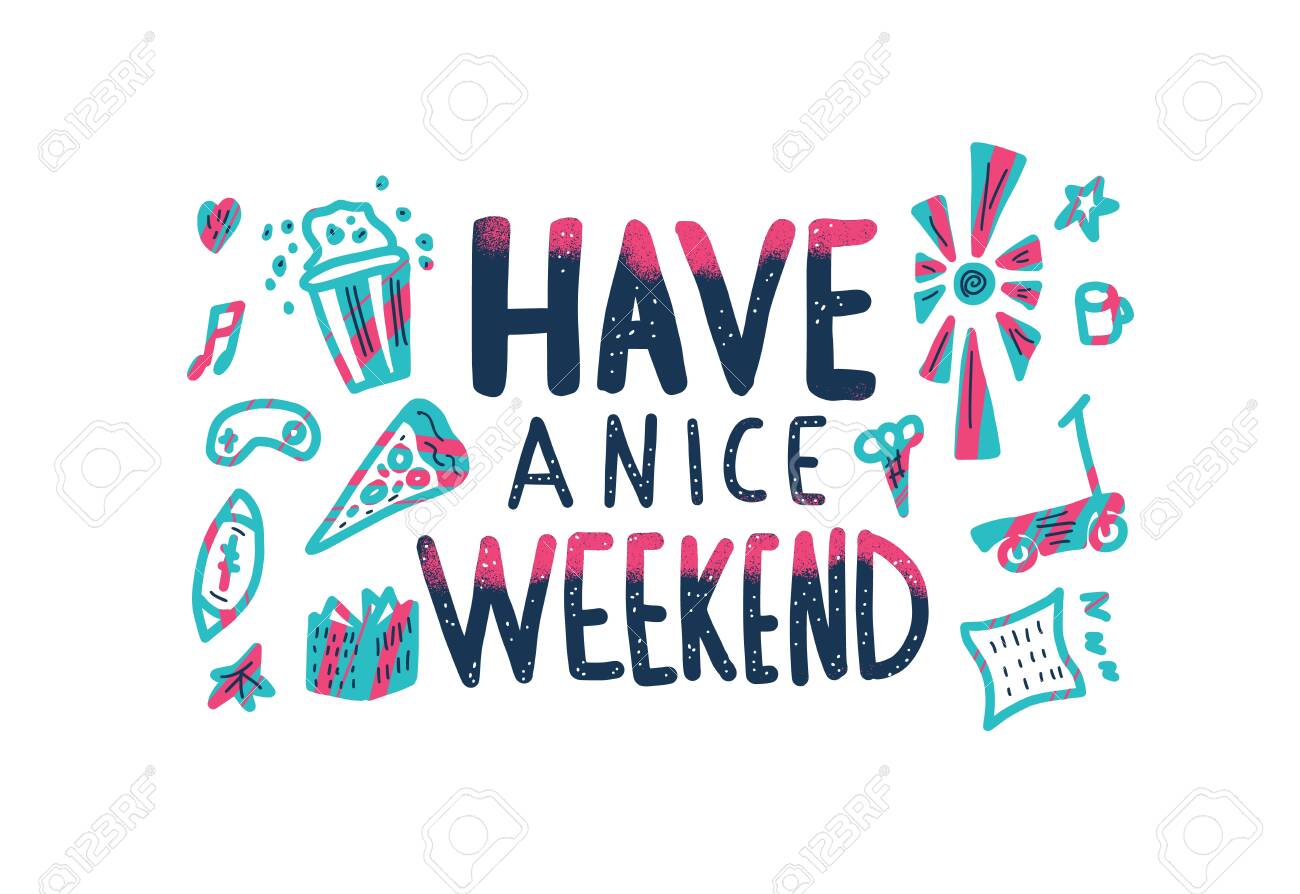 Have a nice weekend poster. Vector illustration.